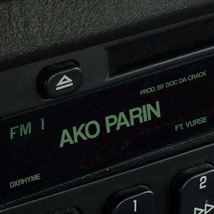 Ako Parin (feat. Vurse) (Explicit)