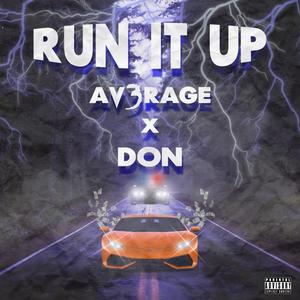 Run It Up (feat. Yung Julio Da Don) [Explicit]