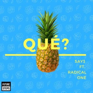 Que? (feat. Radical One) [Explicit]