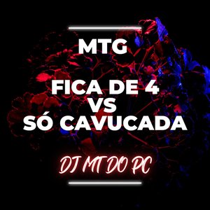 MTG - FICA DE 4 vs SÓ CAVUCADA (Explicit)