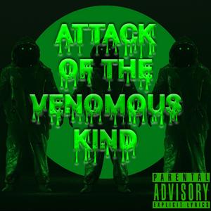 Attack of the Venomous Kind (Explicit)