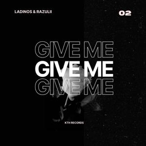 Give Me (Extended)