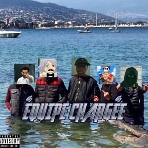 Équipe Chargée (feat. H2o, RedaB, Lakoste, Julio77 & Riz) [Explicit]