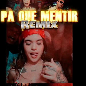 Pa Que Mentir (Remix)