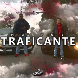 No Fue Traficante (Explicit)