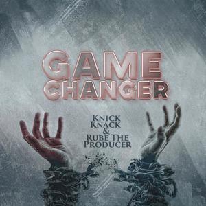 Game Changer (feat. Rube the Producer)