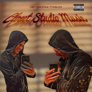 Closet Studio Music (Explicit)