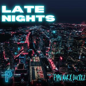 Late Nights (feat. Dachx2) [Explicit]