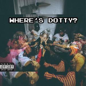 WHERE'S DOTTY ? (Explicit)