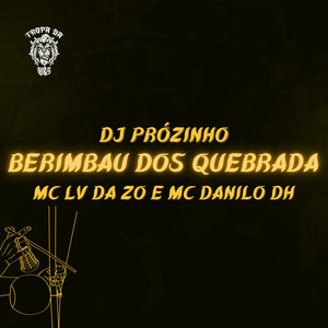 Berimbau dos Quebrada (Explicit)