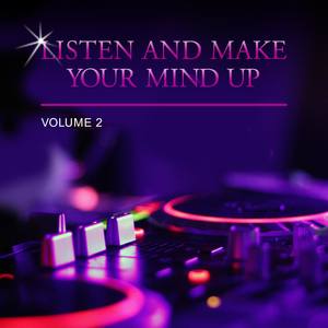 Listen and Make Your Mind Up, Vol. 2