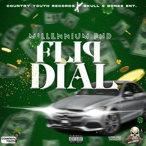 Flip Dial (feat. Millennium Phd) (Explicit)
