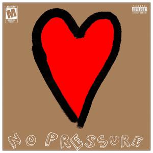 No Pressure (Explicit)