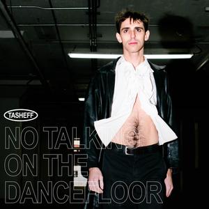 No Talking on the Dancefloor (Explicit)