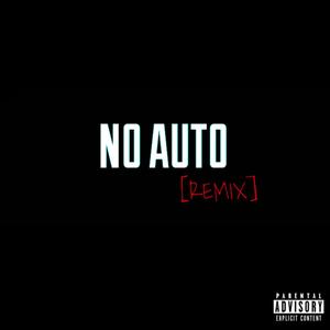 NO AUTO [Remix] (Explicit)