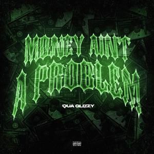 Money Aint A Problem (Explicit)