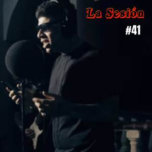 La Sesión #41 (Explicit)