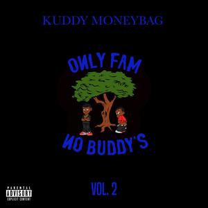 Only Fam No Buddy's, Vol. 2 (Explicit)