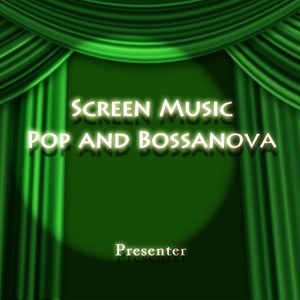 Screen Music, Pop Music and Bossa Nova