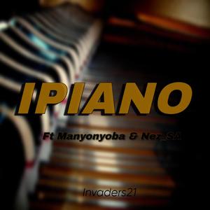 Ipiano (feat. Manyonyoba & Nez_SA) [Explicit]