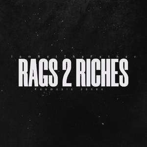 Rags 2 Riches (Explicit)