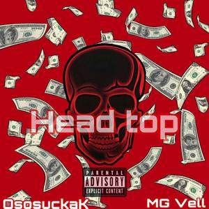 Head top (feat. MG Vell) (Explicit)