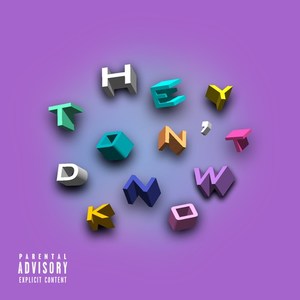They Don't Know (Explicit)