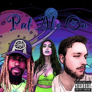 Tds Cam - Put Me On (Explicit)