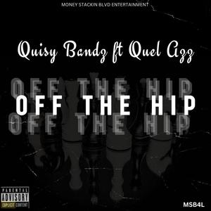 Off The Hip (feat. Quel Azz) (Explicit)