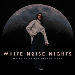 White Noise Nights