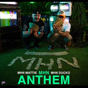 MHN Anthem (feat. MHN Ducko) (Explicit)