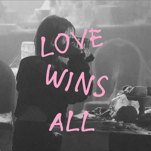 Love wins all