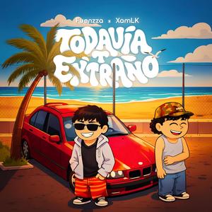 todavia t extraño (feat. XamLK) (Explicit)