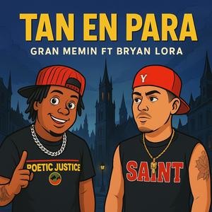 TAN EN PARA (feat. Bryan Lora & AD STUDIO MUSIC) (Explicit)