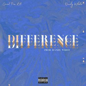 Difference (feat. Randy White) (Explicit)