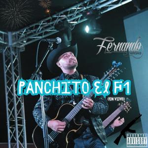 Panchito El F1 (En vivo) [Explicit]