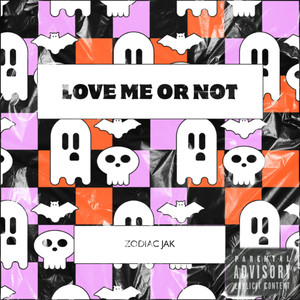 Love Me Or Not (Explicit)