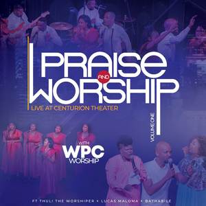 Praise and Worship Volume 1 (Live at Centurion Theater)