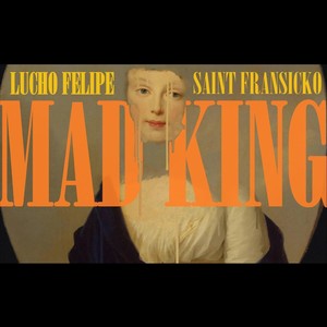 Mad King (Explicit)