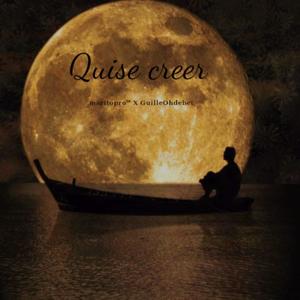 QUISE CREER (feat. MaritoPro)