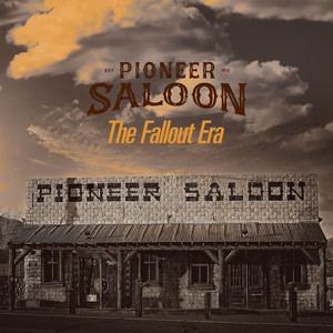 Pioneer Saloon: The Fallout Era (Explicit)