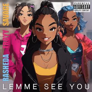 Lemme See You (Explicit)