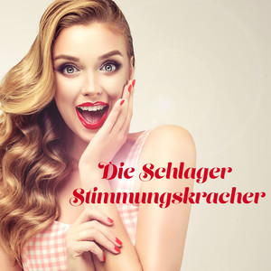 Die Schlager Stimmungskracher (Explicit)