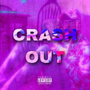 CRASH OUT (Explicit)
