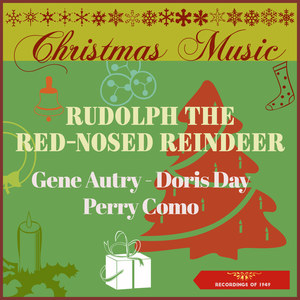 Christmas Music - Rudolph The Red-Nosed Reindeer (Recordings of 1949)