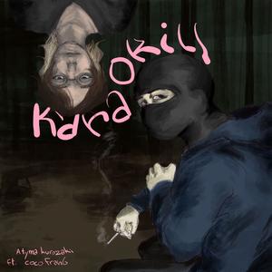 Karaokill (feat. Coco Fran6) (Explicit)