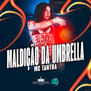 Maldição da Umbrella (Rainha do Submundo) (Explicit)
