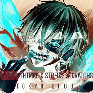 Tokyo Ghoul (feat. Streiks & Kratchs)