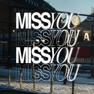 miss you (Explicit)