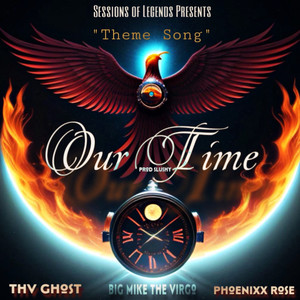 Our Time (Sessions of Legends Theme Song) (Explicit)